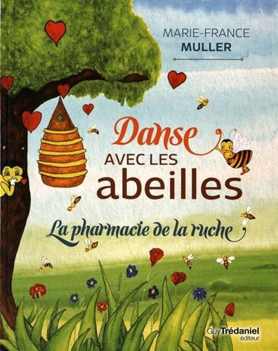 Danse avec les abeilles : la pharmacie de la ruche