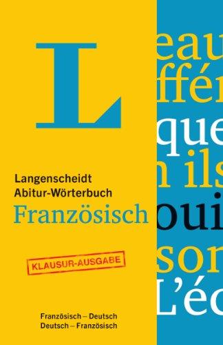 Langenscheidt Abitur-Wörterbuch Französisch - Buch mit Online-Anbindung: Ideal für Klausuren und Abiturprüfung, Französisch-Deutsch/Deutsch-Französisch (Langenscheidt Abitur-Wörterbücher)