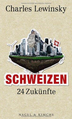 Schweizen: 24 Zukünfte