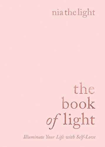 The Book of Light: Illuminate Your Life with Self-Love