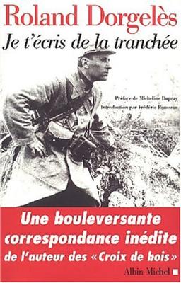 Je t'écris de la tranchée : correspondance de guerre, 1914-1917