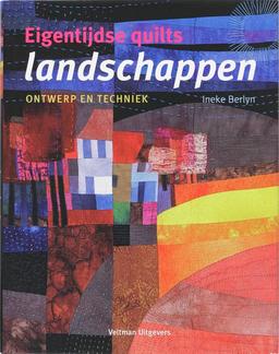 Landschappen / druk 1: ontwerp en techniek (Eigentijdse quilts)