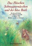 Das Häschen Schnuppernäschen und der böse Bock: Märchen und Gedichte für Kinder von drei bis fünf Jahren