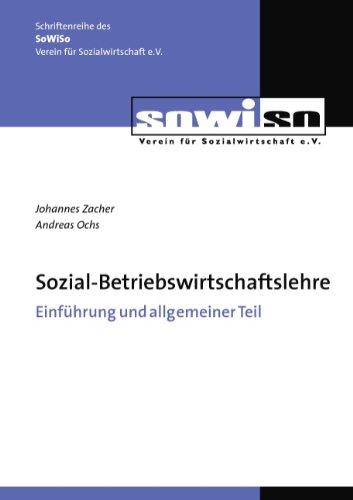 Sozial-Betriebswirtschaftslehre: Einführung und allgemeiner Teil