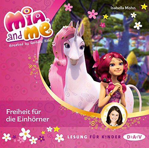 Mia and me - Teil 13: Freiheit für die Einhörner (1 CD)