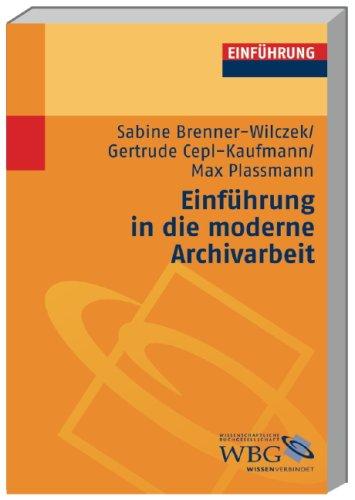 Einführung in die moderne Archivarbeit