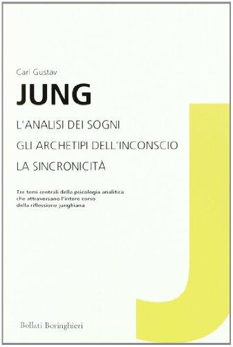 L'analisi dei sogni-Gli archetipi dell'inconscio-La sincronicità