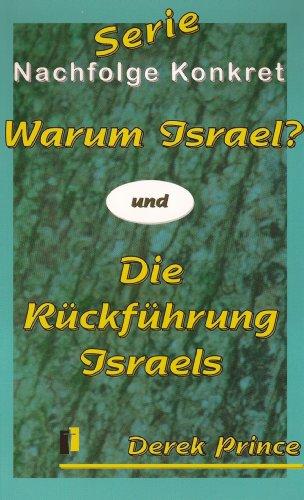 Serie Nachfolge Konkret: Warum Israel? / Die Rückführung Israels