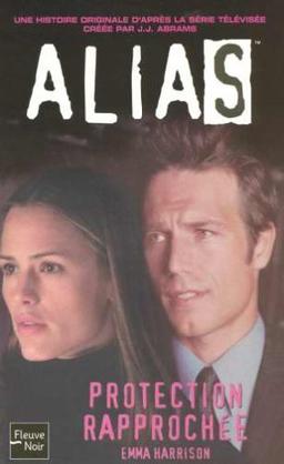 Alias. Vol. 6. Protection rapprochée : une nouvelle de Michael Vaughn