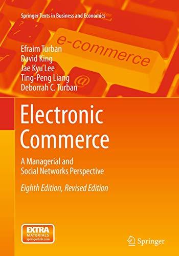 Electronic Commerce: A Managerial and Social Networks Perspective (Springer Texts in Business and Economics)