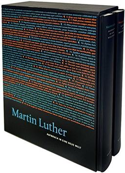 Martin Luther. Aufbruch in eine neue Welt / Schätze der Reformation: Essays und Katalog im Schuber