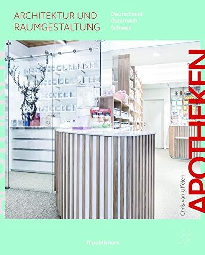 Apotheken - Architektur und Raumgestaltung: Deutschland, Österreich, Schweiz