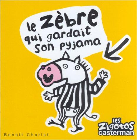 Le zèbre qui gardait son pyjama