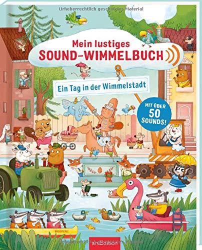 Mein lustiges Sound-Wimmelbuch - Ein Tag in der Wimmelstadt: Mit über 50 Sounds!