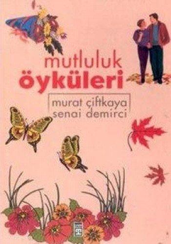 MUTLULUK ÖYKÜLERİ