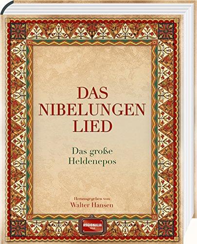 Das Nibelungenlied: Das große Heldenepos