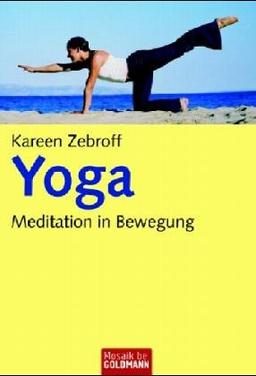 Yoga: Meditation in Bewegung