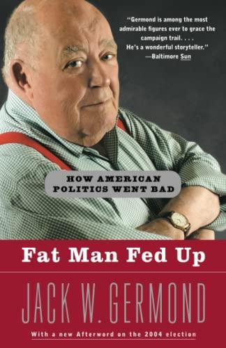 Fat Man Fed Up: How American Politics Went Bad