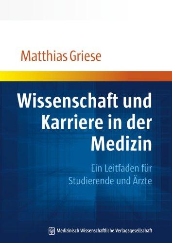 Wissenschaft und Karriere in der Medizin: Ein Leitfaden für Studierende und Ärzte