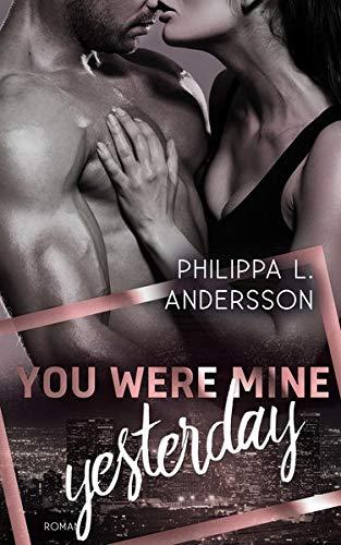 You Were Mine Yesterday (Time for Passion-Reihe - Band 2)