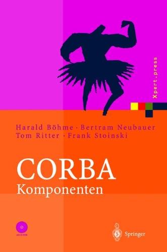 CORBA Komponenten. Effektives Software-Design und Programmierung (Xpert.press)