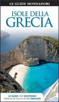 Isole della Grecia (Le Guide Mondadori) Edizione 2012