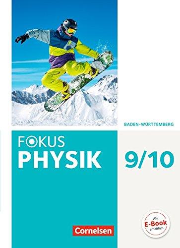 Fokus Physik - Neubearbeitung - Gymnasium Baden-Württemberg: 9./10. Schuljahr - Schülerbuch