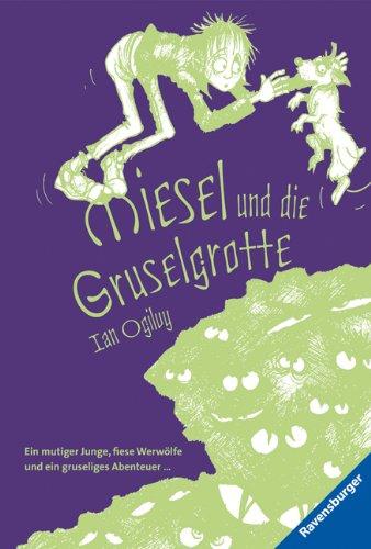 Miesel und die Gruselgrotte