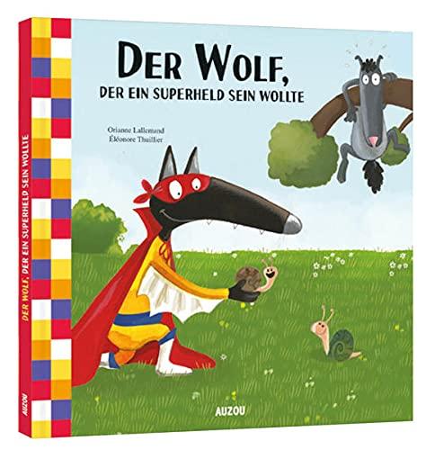 Der Wolf, der ein Superheld sein wollte