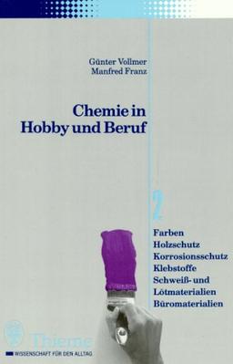 Chemie in Hobby und Beruf