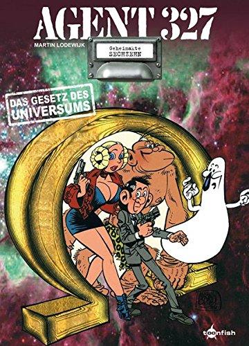 Agent 327. Band 16: Das Gesetz des Universums