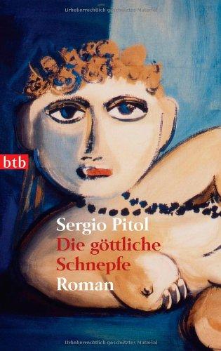 Die göttliche Schnepfe: Roman