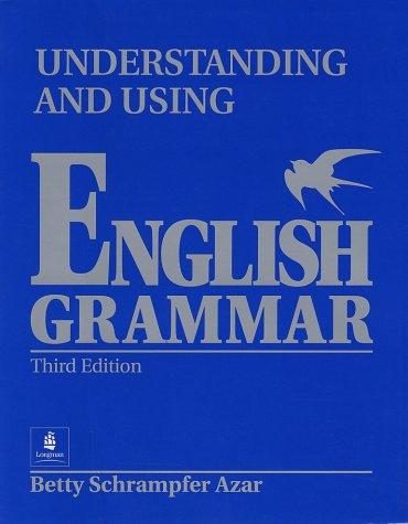 Understanding and Using English Grammar (Blue) (Without Answer Key), High-Intermediate-Advanced: Without Answer Key (Blue), High-Intermediate-Advanced Bk. B