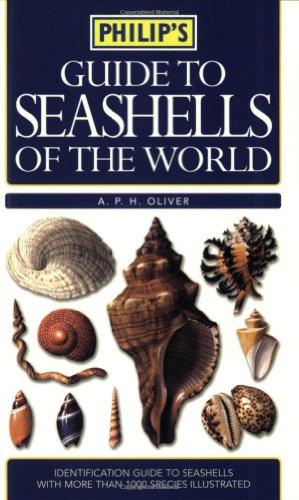 Guide to Seashells of the World: A Complete Reference Guide to Shells (Philip's Reference)