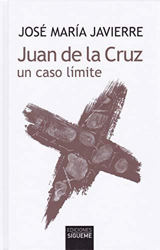 Juan de la Cruz, un caso límite (El Rostro de los Santos, Band 14)