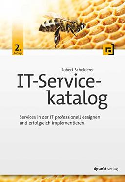 IT-Servicekatalog: Services in der IT professionell designen und erfolgreich implementieren