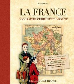 La France : géographie curieuse et insolite