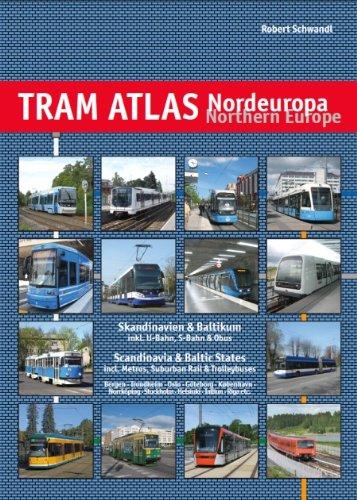 Tram Atlas Nordeuropa / Northern Europe: Skandinavien & Baltikum / Scandinavia & Baltic States