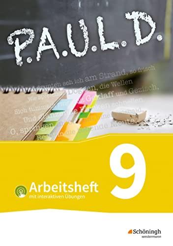 P.A.U.L. D. - Persönliches Arbeits- und Lesebuch Deutsch - Für Gymnasien und Gesamtschulen - Bisherige Ausgabe: Arbeitsheft 9 mit interaktiven Übungen