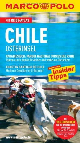 MARCO POLO Reiseführer Chile, Osterinsel: Juan-Fernandez-Archipel, Osterinsel. Reisen mit Insider-Tipps. Mit Reiseatlas und Sprachführer Spanisch