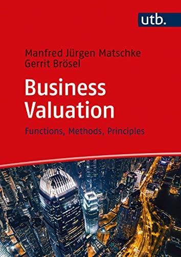 Business Valuation: Functions, Methods, Principles