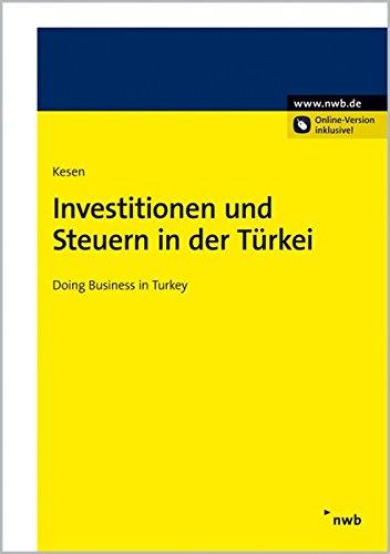 Investitionen und Steuern in der Türkei: Doing Business in Turkey