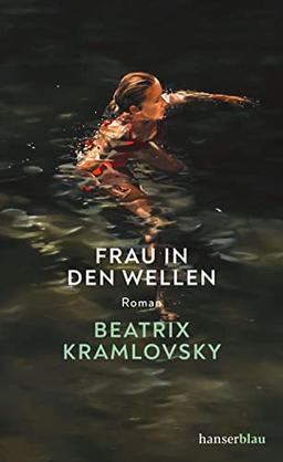 Frau in den Wellen: Roman