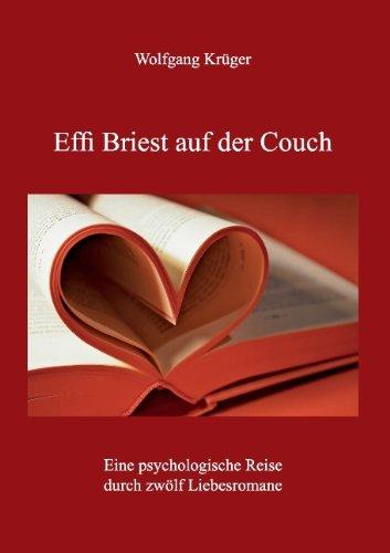 Effi Briest auf der Couch: Eine psychologische Reise durch zwölf Liebesromane