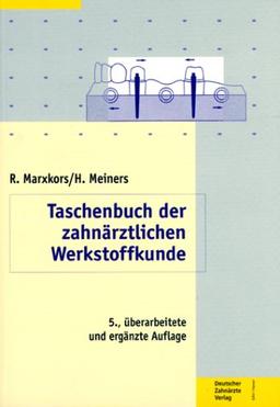 Taschenbuch der zahnärztlichen Werkstoffkunde