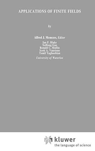 Applications of Finite Fields (The Springer International Series in Engineering and Computer Science, 199, Band 199)