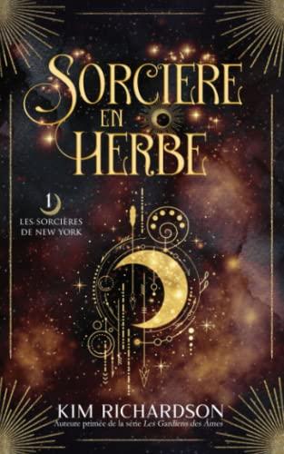 Sorcière en Herbe (Les Sorcières de New York, Band 1)