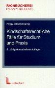 Kindschaftsrechtliche Fälle für Studium und Praxis