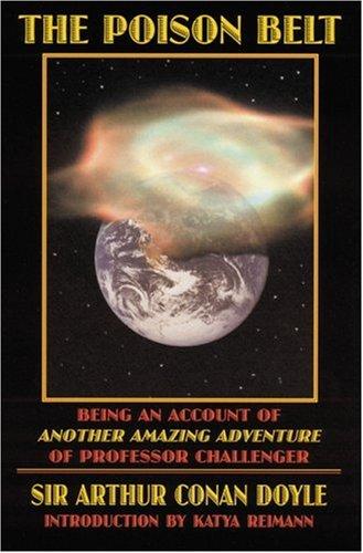 The Poison Belt: Being an Account of Another Amazing Adventure of Professor Challenger (Bison Frontiers of Imagination Series)