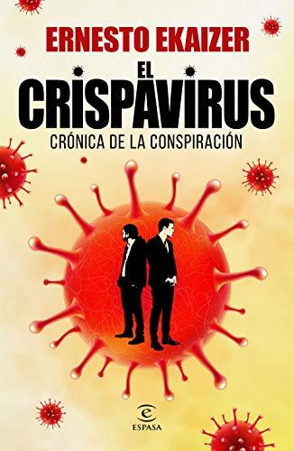 El crispavirus: Crónica de la conspiración (Fuera de colección)